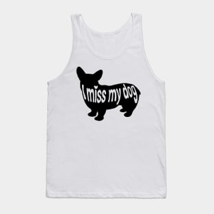 I miss my dog Tank Top